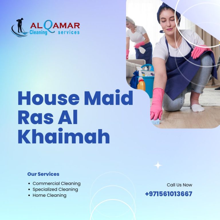 Read more about the article House Maid Ras Al Khaimah | Professional Cleaning Services